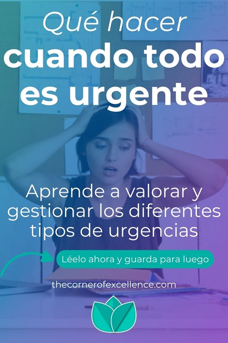 Qué hacer cuando todo es urgente evaluar urgencias valorar urgencias gestionar urgencias manejar urgencias priorizar
