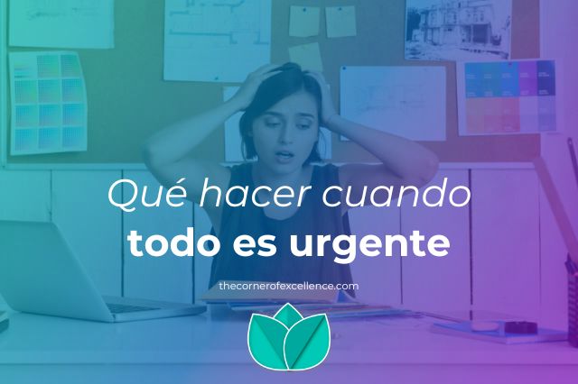 Qué hacer cuando todo es urgente evaluar urgencias valorar urgencias gestionar urgencias manejar urgencias priorizar