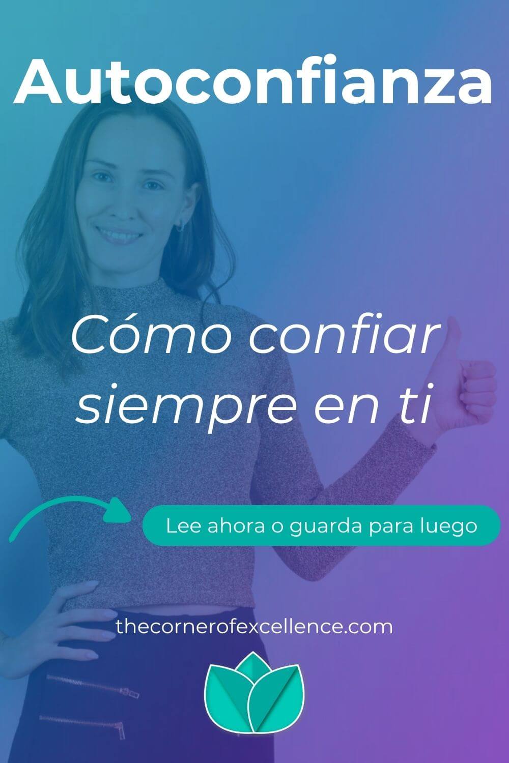 Cómo fortalecer autoconfianza Cómo mejorar autoconfianza cómo confiar en ti cómo construir autoconfianza cómo mejorar seguridad en ti autoconfianza y autoestima