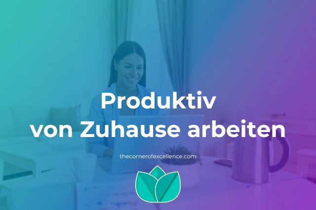 Wie produktiv von zuhause arbeiten produktiv zuhause arbeiten Produktivitat im Homeoffice produktiv arbeiten im Homeoffice produktiv zu hause arbeiten