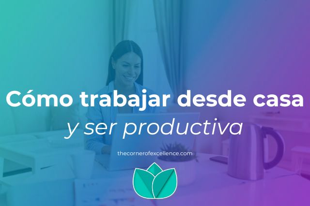 Como trabajar desde casa y ser productivo trabajar en casa con productividad trabajar desde casa con productividad ser productivo trabajando en-casa trabajar en remoto con productividad ser productivo trabajando en remoto
