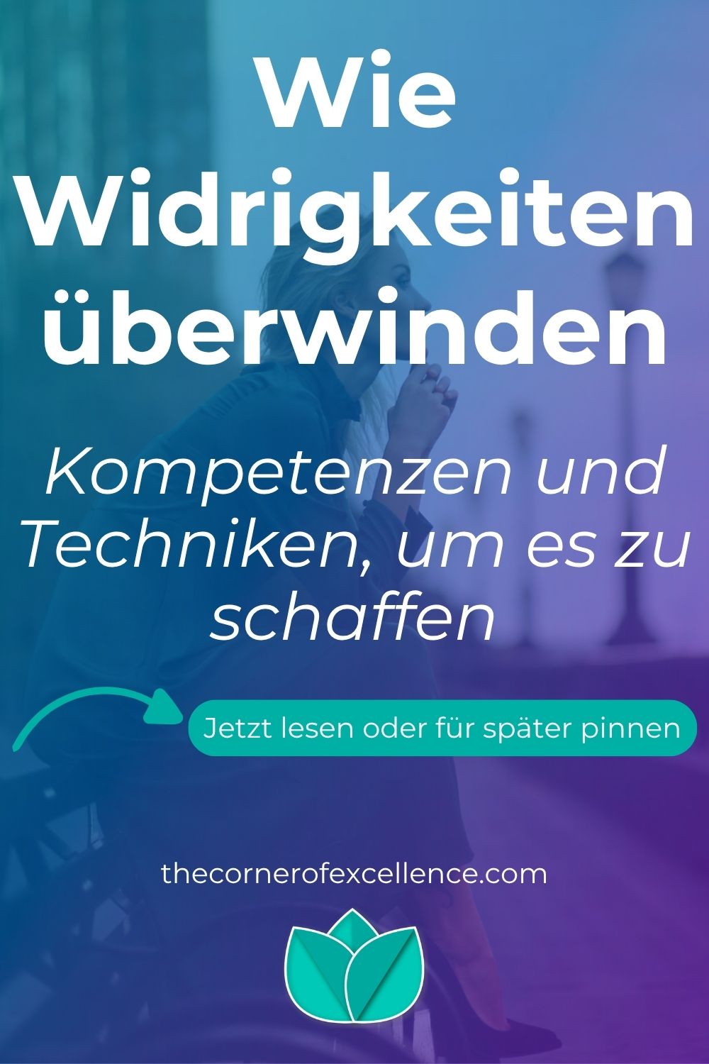Kompetenzen Techniken zur Überwindung von Widrigkeiten wie Widrigkeiten überwinden wie Widrigkeiten bewältigen Trauerprozess