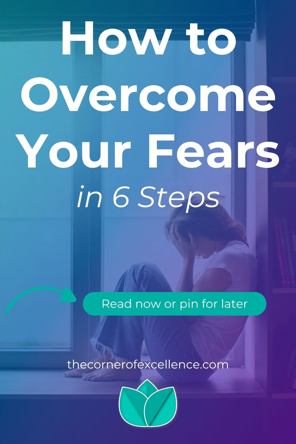 How to overcome your fears how to overcome fear how to face fears how to face fear how to overcome my fear how to alleviate fear what is fear how to manage fear