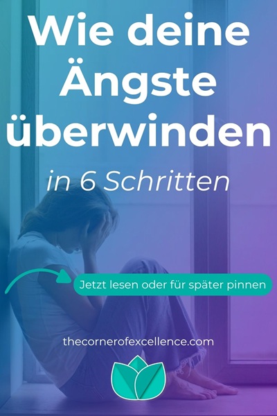 wie deine Ängste überwinden wie Angst überwinden wie Ängste überwinden wie Angst bewältigen wie dich deiner Angst stellen wie meine Angst bewältigen wie meine Ängste überwinden was ist Angst