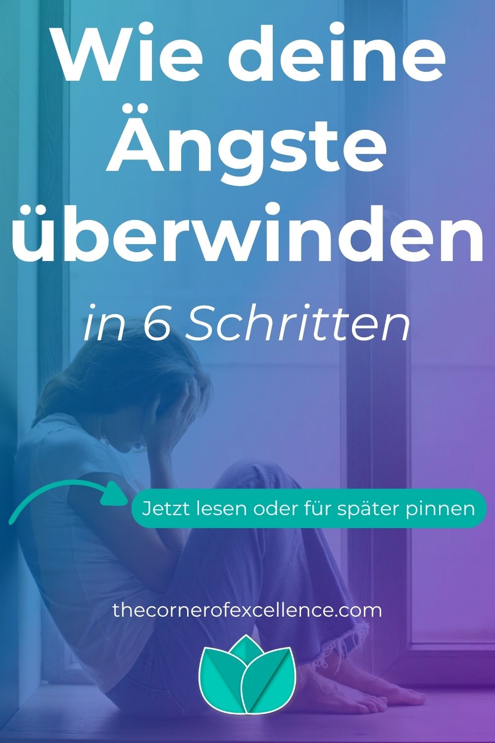 wie deine Ängste überwinden wie Angst überwinden wie Ängste überwinden wie Angst bewältigen wie dich deiner Angst stellen wie meine Angst bewältigen wie meine Ängste überwinden was ist Angst