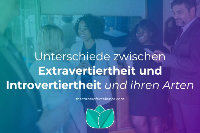 Unterschiede Extravertiertheit Introvertiertheit Extrovertiertheit Extraversion Introversion Arten Arbeitskollegen