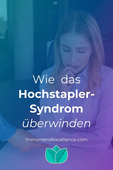 Hochstapler-Syndrom Ã¼berwinden Impostor-Syndrom unsichere Frau