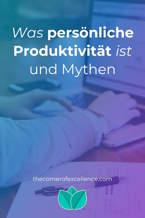 persÃ¶nliche ProduktivitÃ¤t Mythen Frau arbeitet