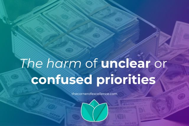 harm confused priorities unclear priorities imposed priorities ambiguity of values briefcase money