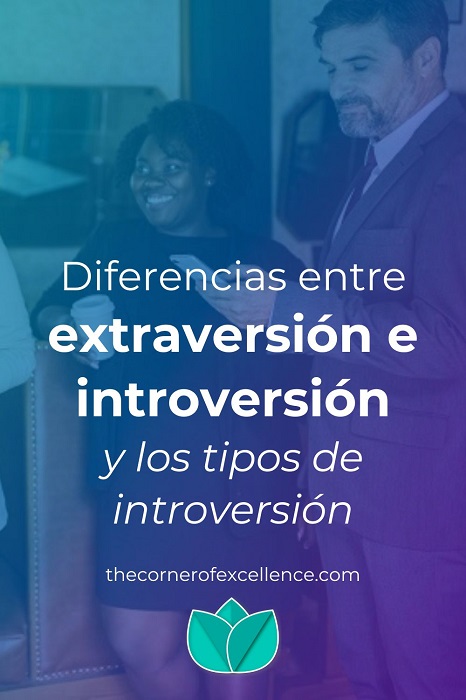 diferencias extraversiÃ³n introversiÃ³n extroversiÃ³n tipos de introversiÃ³n compaÃ±eros de trabajo