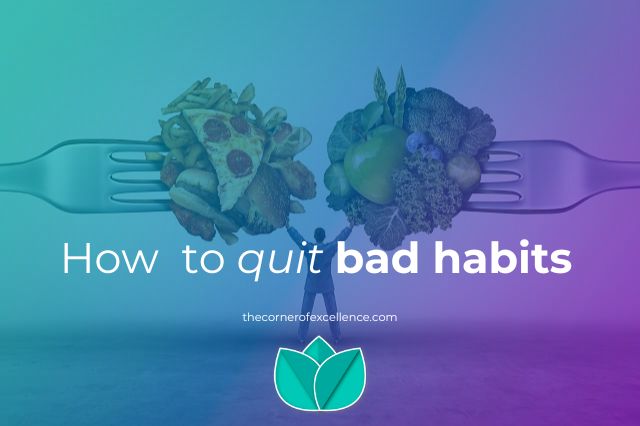 quit bad habits abandon bad habits get rid of bad habits give up bad habits decision junk food vegetables