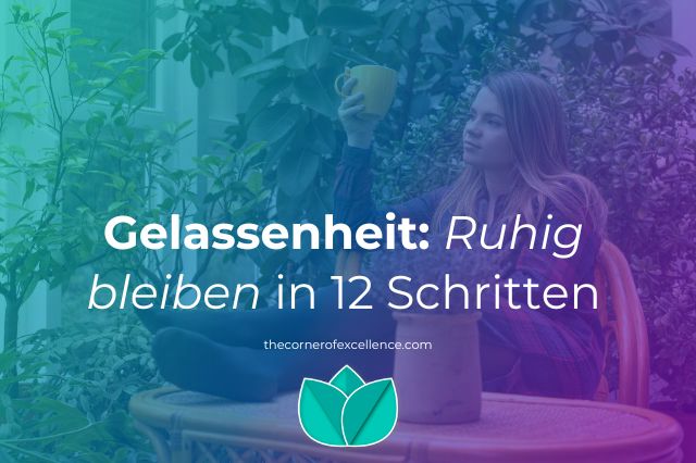 Gelassenheit ruhig bleiben gelassen enstpannte Frau Garten