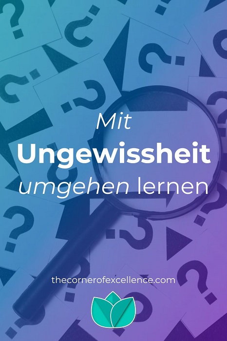 mit Ungewissheit umgehen Ungewissheit aushalten Ungewissheit tolerieren ungewiss Fragezeichen Lupe