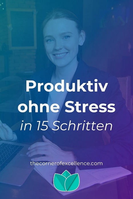 produktiv ohne Stress ProduktivitÃ¤t ohne Stress stressfreie ProduktivitÃ¤t Frau Anzug Laptop