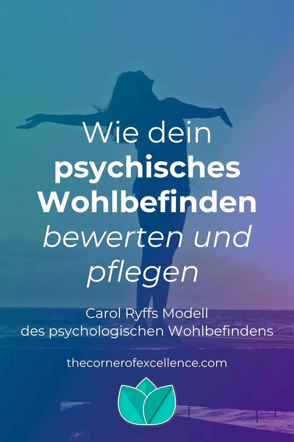 Psychisches Wohlbefinden Carol Ryff Modell psychologisches Wohlbefinden Frau Sonnenuntergang