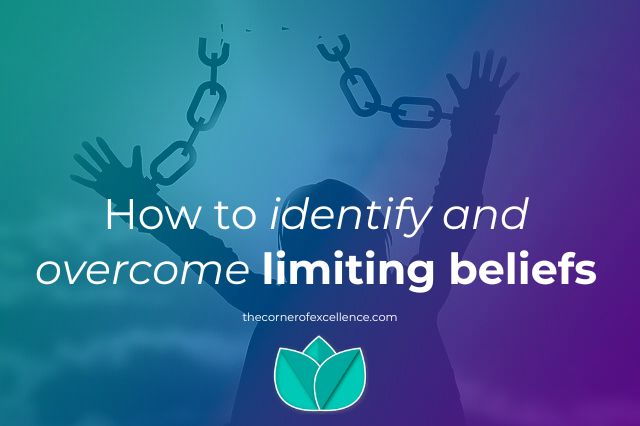 identify limiting beliefs overcome limiting beliefs limiting belief freedom break chains