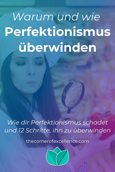 Perfektionismus Ã¼berwinden Perfektion Perfektionist Perfektionistin KÃ¶chin mit Lupe