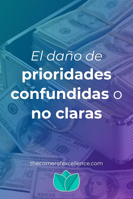 daÃ±o de prioridades confundidas prioridades no claras prioridades impuestas ambigÃ¼edad de valores maletÃ­n dinero