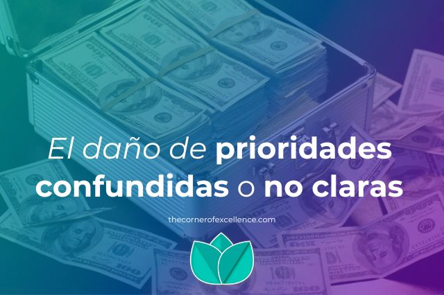 daÃ±o de prioridades confundidas prioridades no claras prioridades impuestas ambigÃ¼edad de valores maletÃ­n dinero