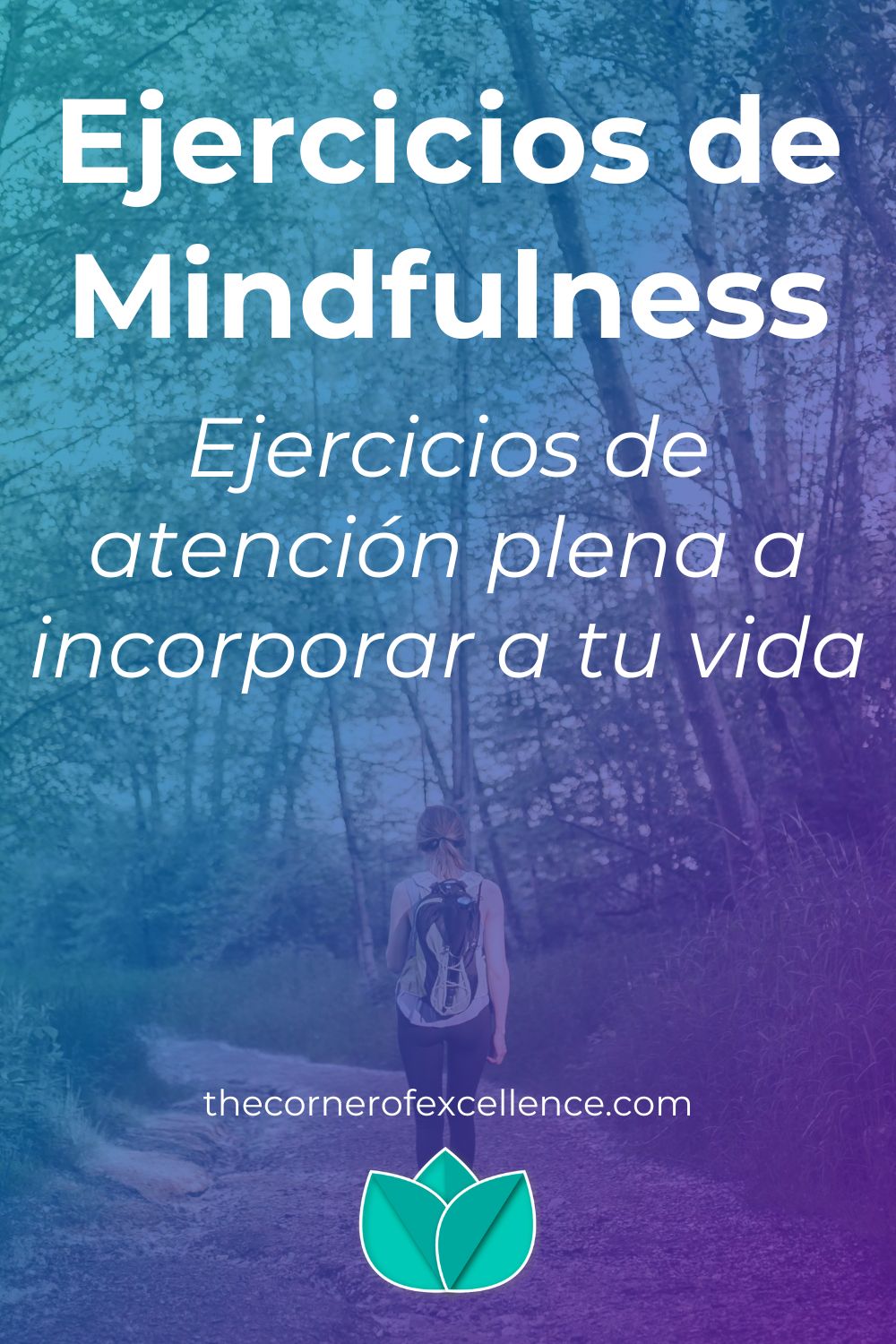 ejercicios de mindfulness ejercicios de atenciÃ³n plena para tu vida mujer caminando bosque