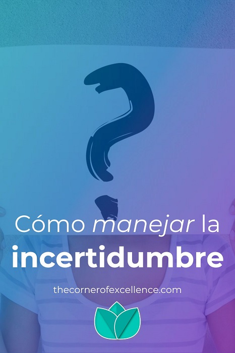 cÃ³mo manejar la incertidumbre tolerar incertidumbre lidiar con incertidumbre mujer cartel interrogante