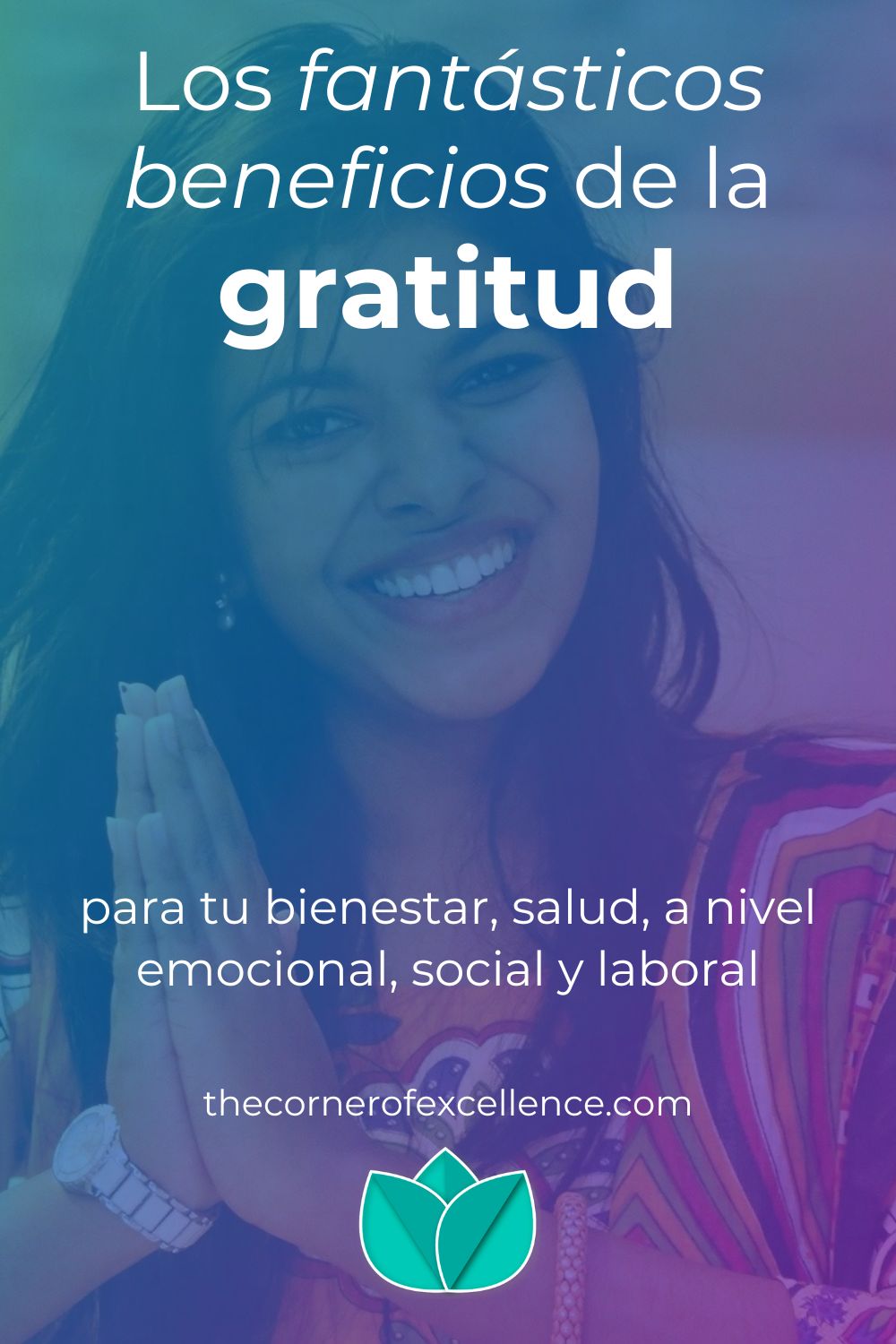 fantasticos beneficios de la gratitud beneficios gratitud agradecida beneficios practicar la gratitud mujer dando gracias
