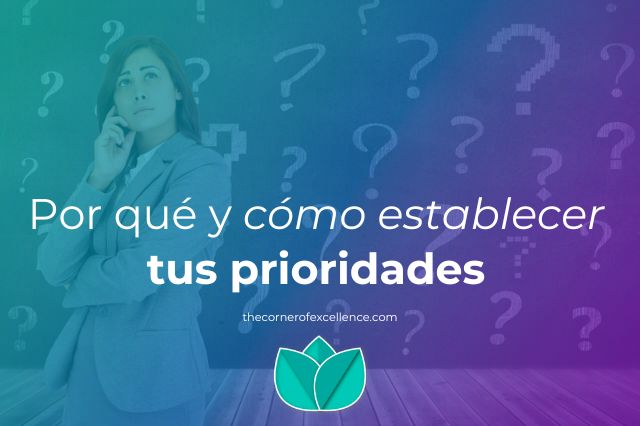 cÃ³mo establecer prioridades determinar prioridades averiguar prioridades aclarar prioridades decidir prioridades personales mujer profesional signos interrogaciÃ³n