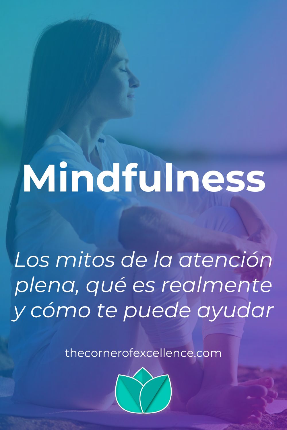 Que es Mindfulness atencion plena como ayuda mitos mujer relajada mar