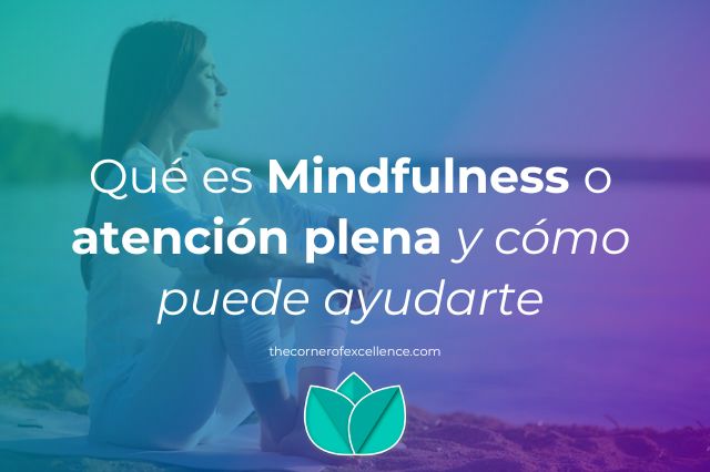 Que es Mindfulness atencion plena como ayuda mitos mujer relajada mar