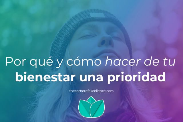 hacer de tu bienestar una prioridad hacer bienestar prioridad mujer relajada naturaleza