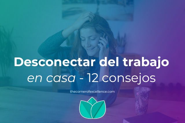 desconectar del trabajo en casa desconectar del teletrabajo desconectar trabajando en casa desconectar del trabajo a distancia mujer telÃ©fono