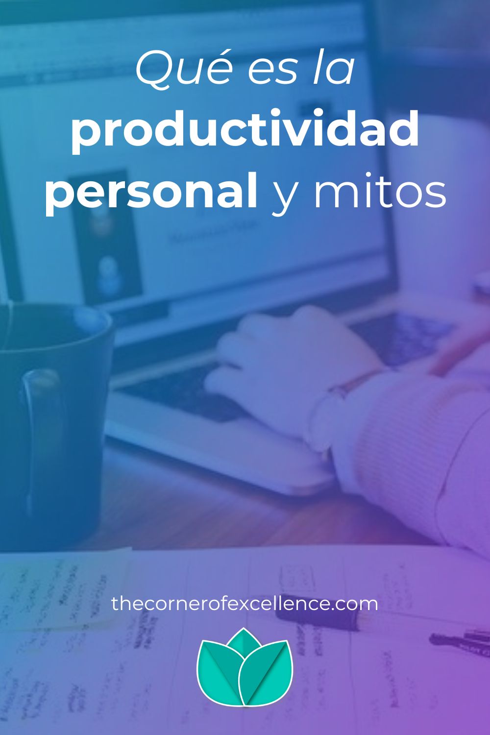 productividad personal mitos productividad individual mitos productividad laboral mitos mujer