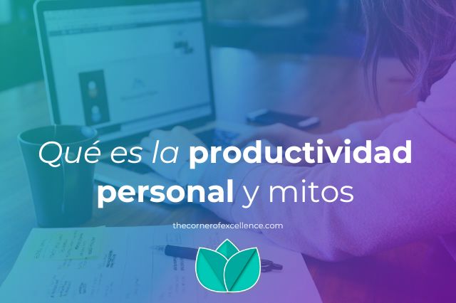 productividad personal mitos mujer trabajando