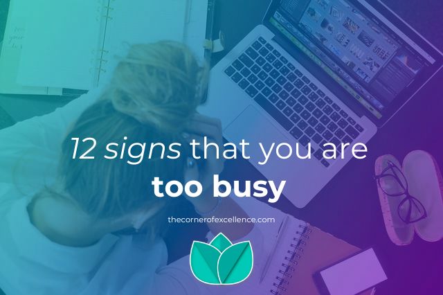 signs you are too busy very busy so busy overworked woman