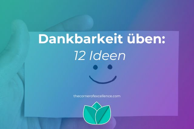 Dankbarkeit üben dankbar danke sagen Ideen Karte Smiley