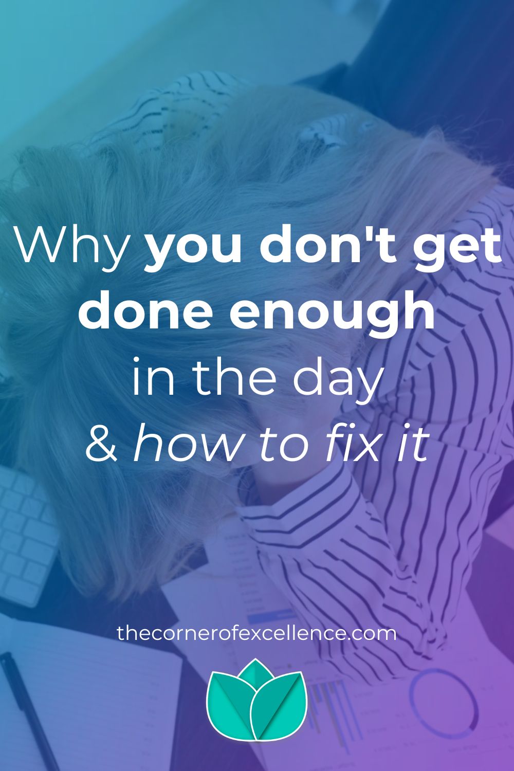 why you don't get done enough in the day tired woman
