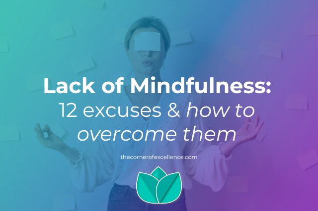 lack of mindfulness excuses woman meditation pose post-its