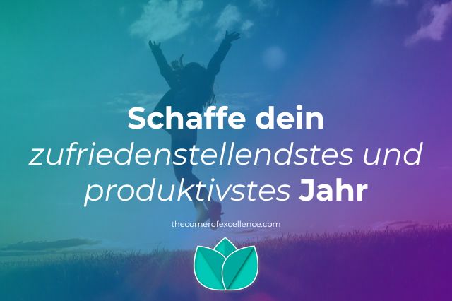 produktivstes Jahr produktives Jahr zufriedenstellendstes Jahr zufriendenstellendes Jahr Jahrplan Jahr planen Inspiration