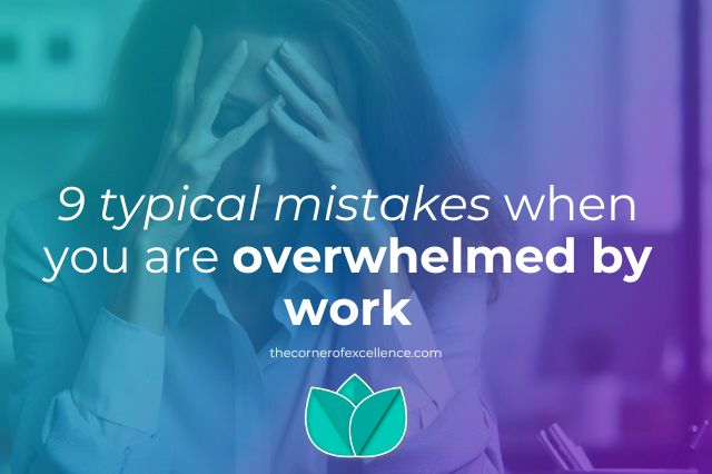 mistakes overwhelmed by work feel overwhelmed by work woman overwhelmed by work professional woman overwhelmed