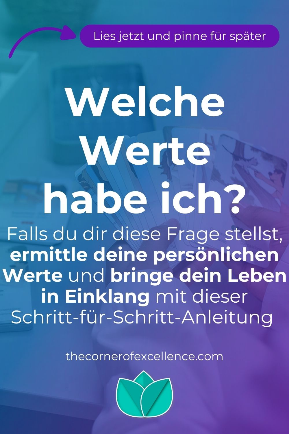 Welche Werte habe ich Wie persönliche Werte herausfinden persönliche Werte ermitteln persönliche Werte kennen deine persönlichen Werte