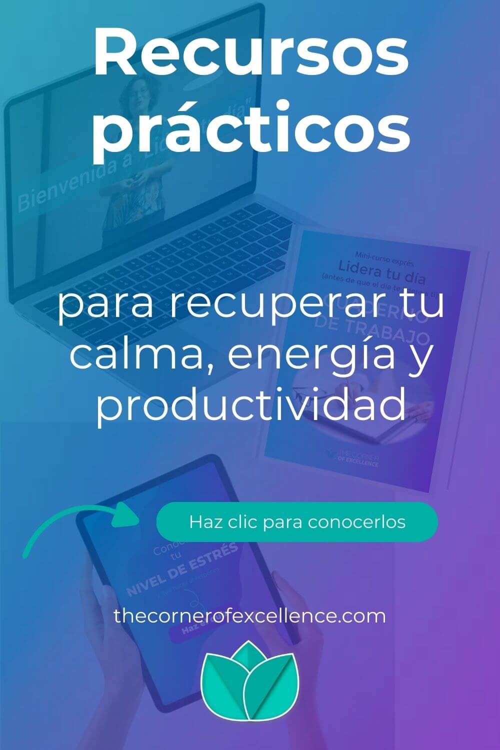 Recursos practicos para recuperar tu calma, energia y productividad